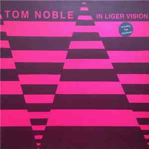 Tom Noble  - In Liger Vision flac download