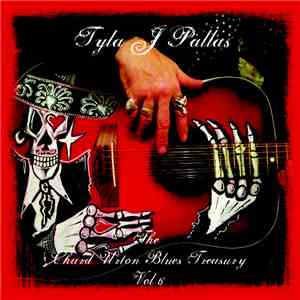 Tyla J. Pallas - The Chard Urton Blues Treasury Vol 6 flac download