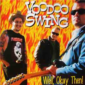 Voodoo Swing - Well, Okay Then! flac download