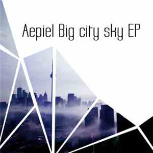 Aepiel - Big City Sky EP flac download