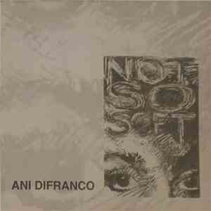 Ani DiFranco - Not So Soft flac download