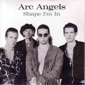 Arc Angels - Shape I'm In flac download