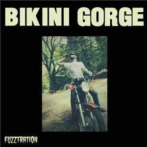 Bikini Gorge - Fuzztration flac download