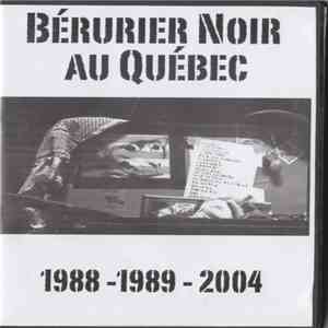 Bérurier Noir - Bérurier Noir Au Québec - 1988 - 1989 - 2004 / Ma Cabane Massacre flac download