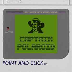Captain Polaroid - Point + Click E.P. flac download