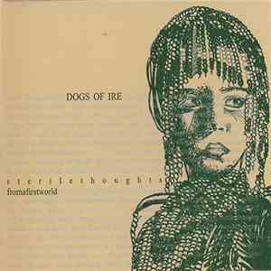 Dogs Of Ire - Sterile Thoughts From A First World flac download