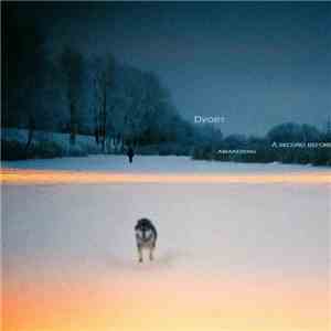 Dvory - A Second Before Awakening flac download