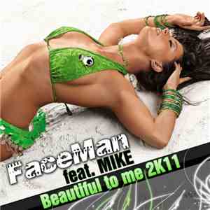 Faceman  feat. Mike  - You're Beautiful To Me flac download