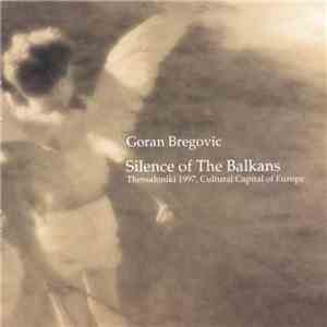 Goran Bregovic - Silence Of The Balkans flac download