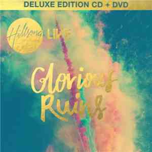 Hillsong - Glorious Ruins (Deluxe Edition) FLAC download