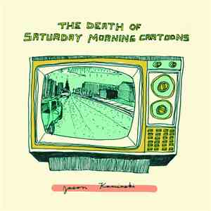 Jason Kaminski - The Death Of Saturday Morning Cartoons flac download