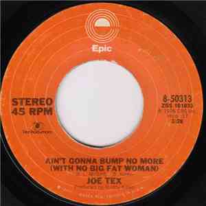 Joe Tex - Ain't Gonna Bump No More (With No Big Fat Woman) flac download
