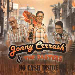 Jonny Crrrash & The Sasters - No Ca$h Inside flac download