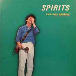 Katsutoshi Morizono With Bird's Eye View - Spirits flac download