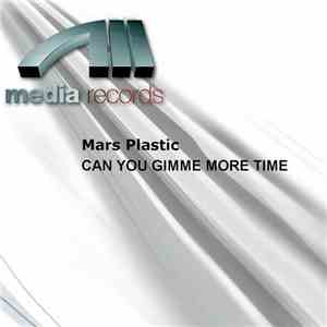 Mars Plastic - Can You Gimme More Time flac download