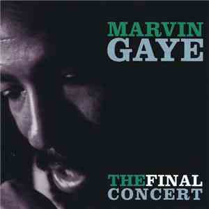 Marvin Gaye - The Final Concert flac download
