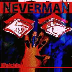 Neverman - Lifeicide flac download