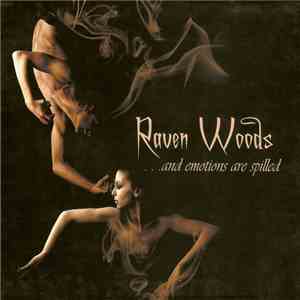 Raven Woods - ...And Emotions Are Spilled flac download