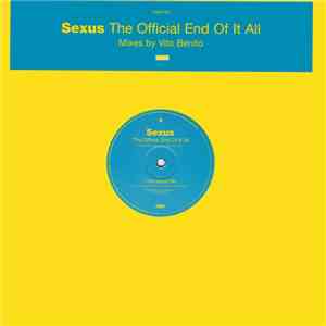 Sexus - The Official End Of It All (Mixes By Vito Benito) flac download