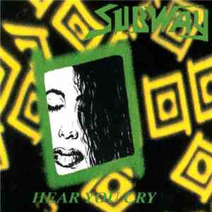 Subway  - Hear You Cry flac download