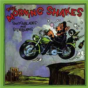 The Morning Shakes - Switchblades And Sideburns flac download