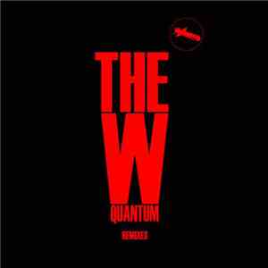 The W - Quantum Remixes flac download
