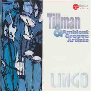 Tillman & Ambient Groove Artists - Jolimont Project - Lingo flac download