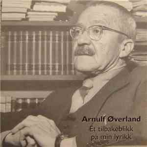 Arnulf Øverland - Et Tilbakeblikk På Min Lyrikk flac download