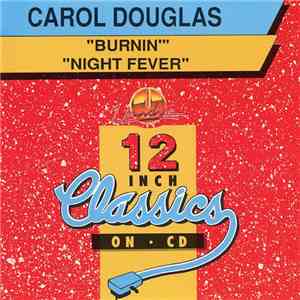 Carol Douglas - Burnin' / Night Fever flac download