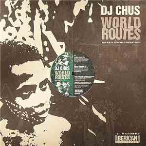 DJ Chus - World Routes (Part 1) flac download