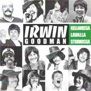 Irwin Goodman - Kellarissa Lavalla Studiossa flac download