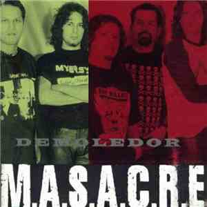 M.A.S.A.C.R.E - Demoledor flac download