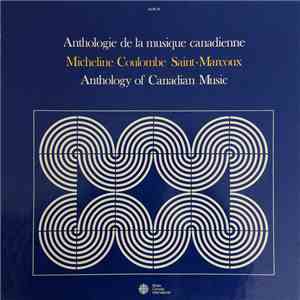 Micheline Coulombe Saint-Marcoux - Anthologie De La Musique Canadienne / Anthology Of Canadian Music flac download