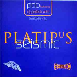 Pob Featuring DJ Patrick Reid - Bluebottle / Fly flac download
