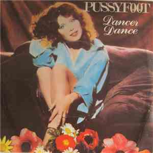 Pussyfoot - Dancer Dance flac download