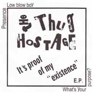 The Thug Hostage - It's Proof Of My "Existence" E.P. flac download