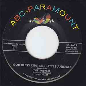 The Toppers  - God Bless Kids And Little Animals flac download