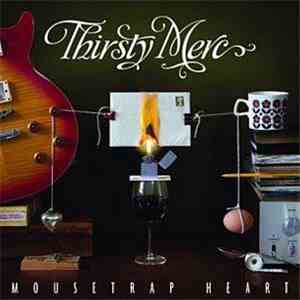 Thirsty Merc - Mousetrap Heart flac download