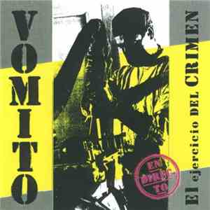 Vomito - El Ejercicio Del Crimen flac download