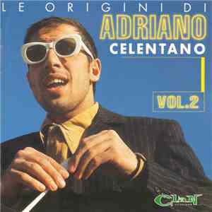 Adriano Celentano - Le Origini Di Adriano Celentano Vol.2 flac download
