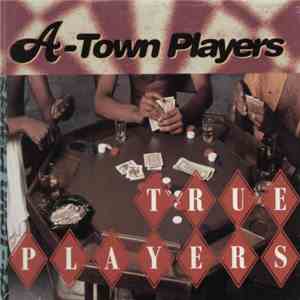 A-Town Players - True Players flac download