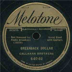Callahan Brothers - Greenback Dollar / Just One Year flac download