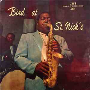 Charlie Parker - Bird At St. Nick's flac download