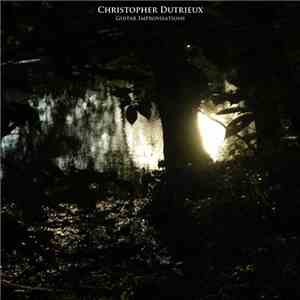 Chris Dutrieux - Guitar Improvisations flac download