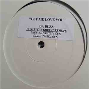 Da Buzz - Let Me Love You (Chris The Greek Remixes) flac download