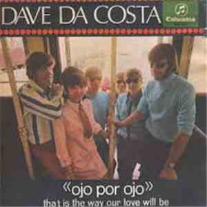Dave Da Costa - Ojo Por Ojo / That's The Way Our Love Will Be flac download