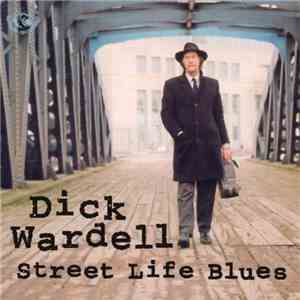 Dick Wardell - Street Life Blues flac download