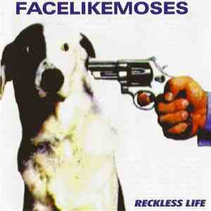 Facelikemoses - Reckless Life flac download