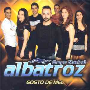Grupo Musical Albatroz - Gosto De Mel flac download