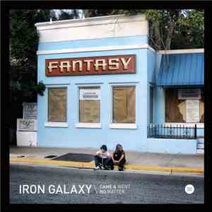 Iron Galaxy - Came & Went / No Matter flac download